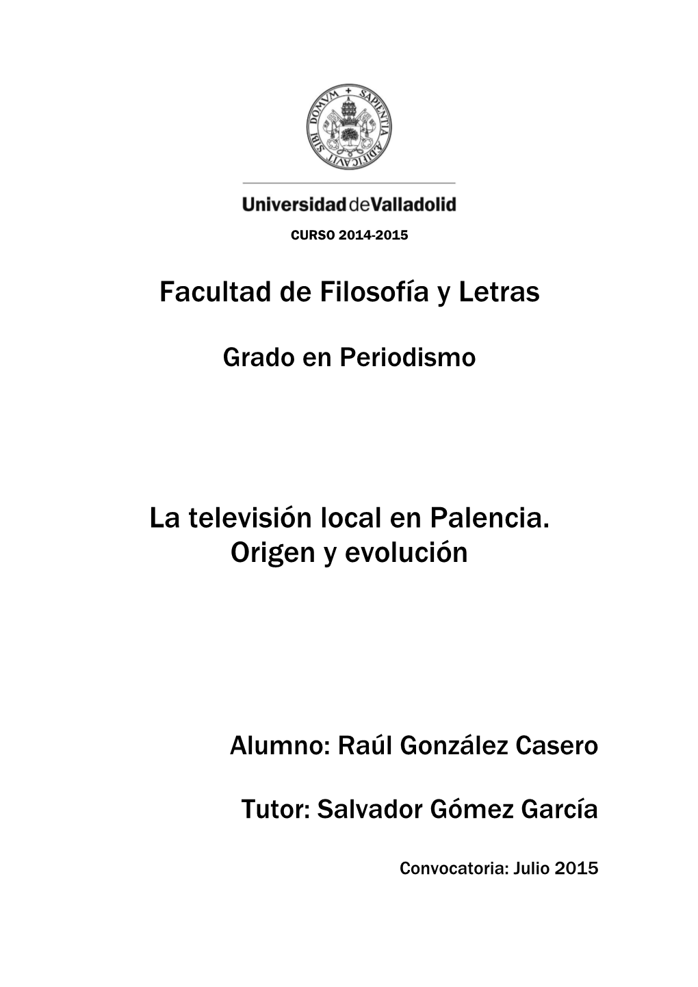 Facultad De Filosofía Y Letras La Televisión Local En Palencia. Origen Y Evolución