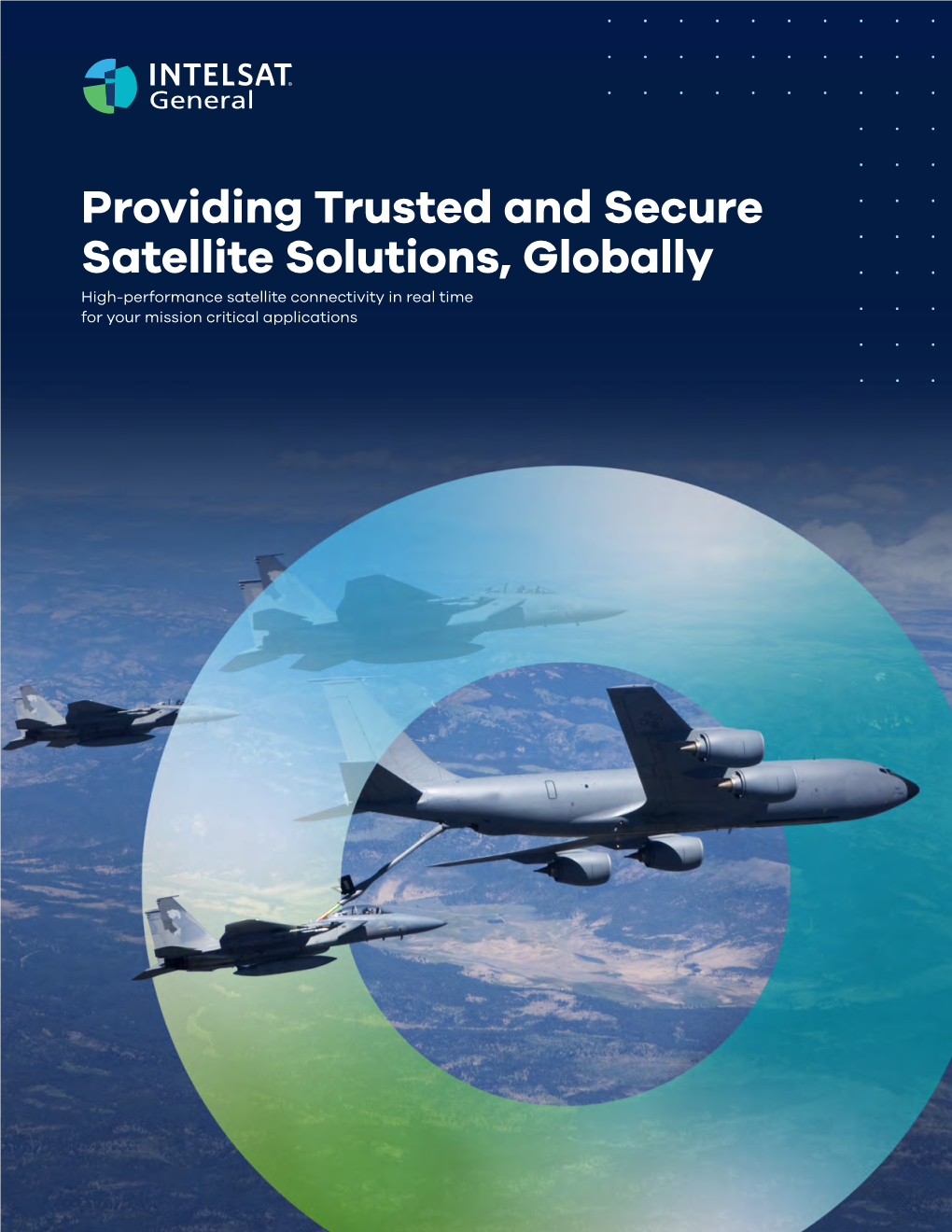 Providing Trusted and Secure Satellite Solutions, Globally High-Performance Satellite Connectivity in Real Time for Your Mission Critical Applications U.S