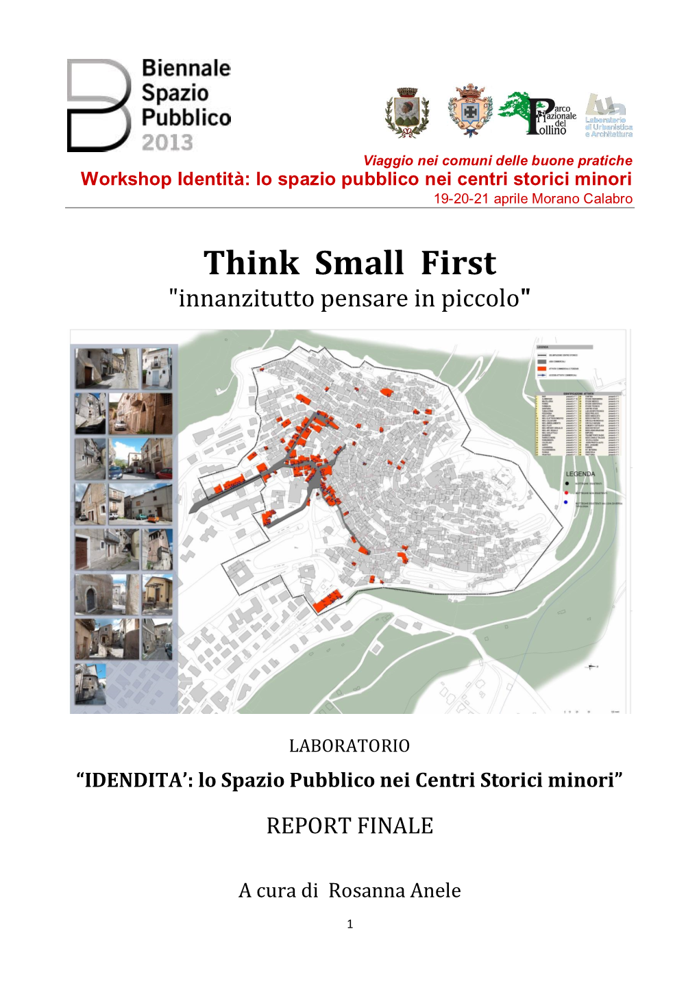 Think Small First "Innanzitutto Pensare in Piccolo"