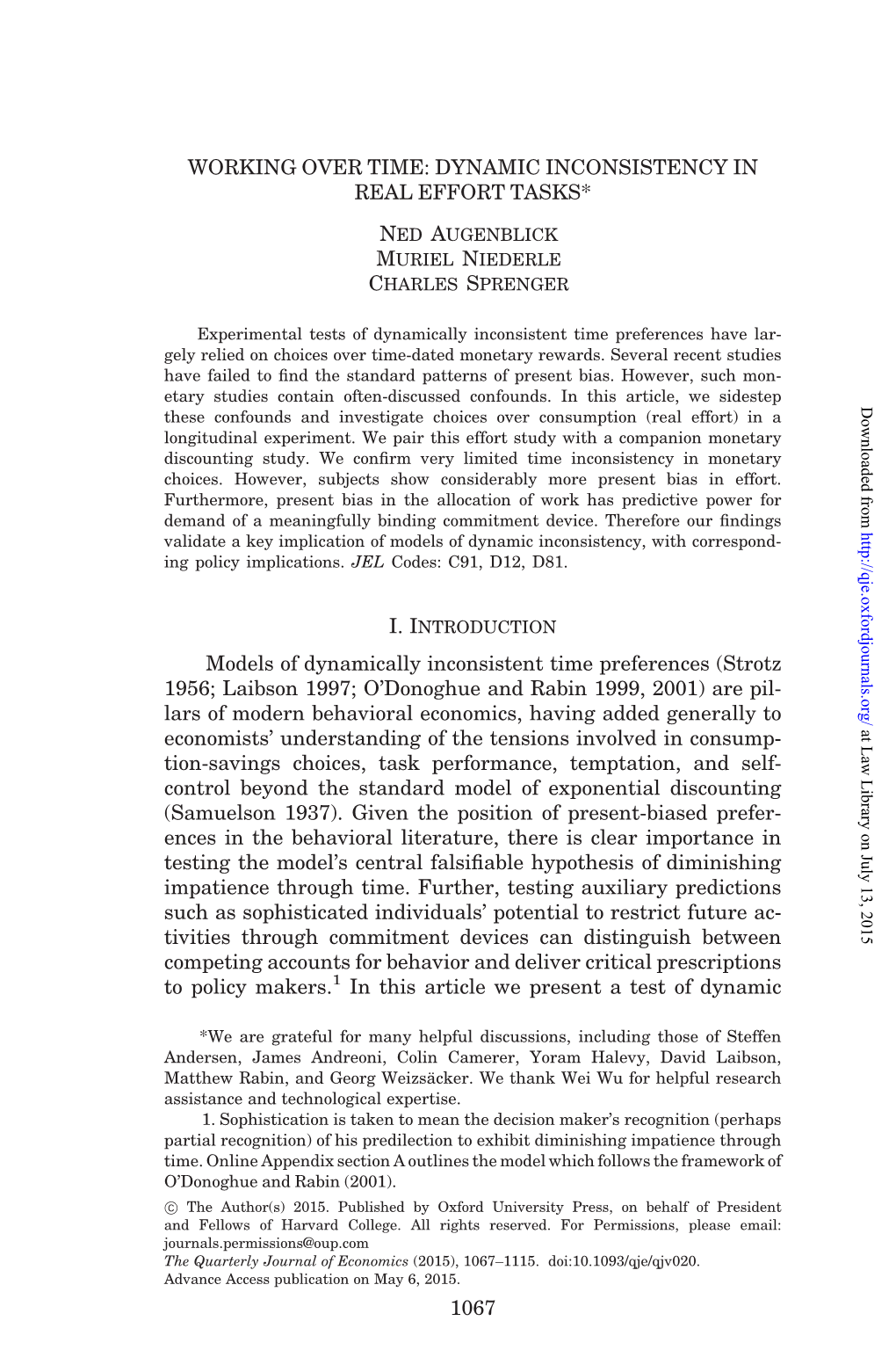 WORKING OVER TIME: DYNAMIC INCONSISTENCY in REAL EFFORT TASKS* Ned Augenblick Muriel Niederle Charles Sprenger