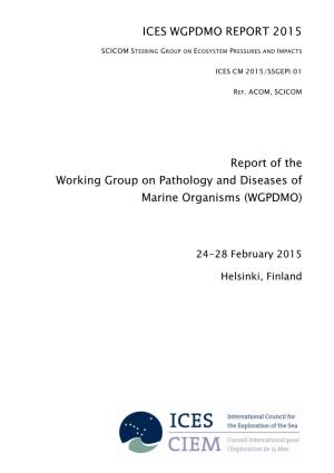 Report of the Working Group on Pathology and Diseases of Marine Organisms (WGPDMO)