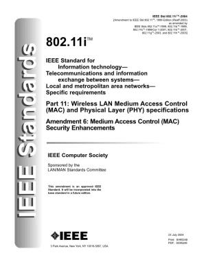 Wireless LAN Medium Access Control (MAC) and Physical Layer (PHY) Specifications Amendment 6: Medium Access Control (MAC) Security Enhancements