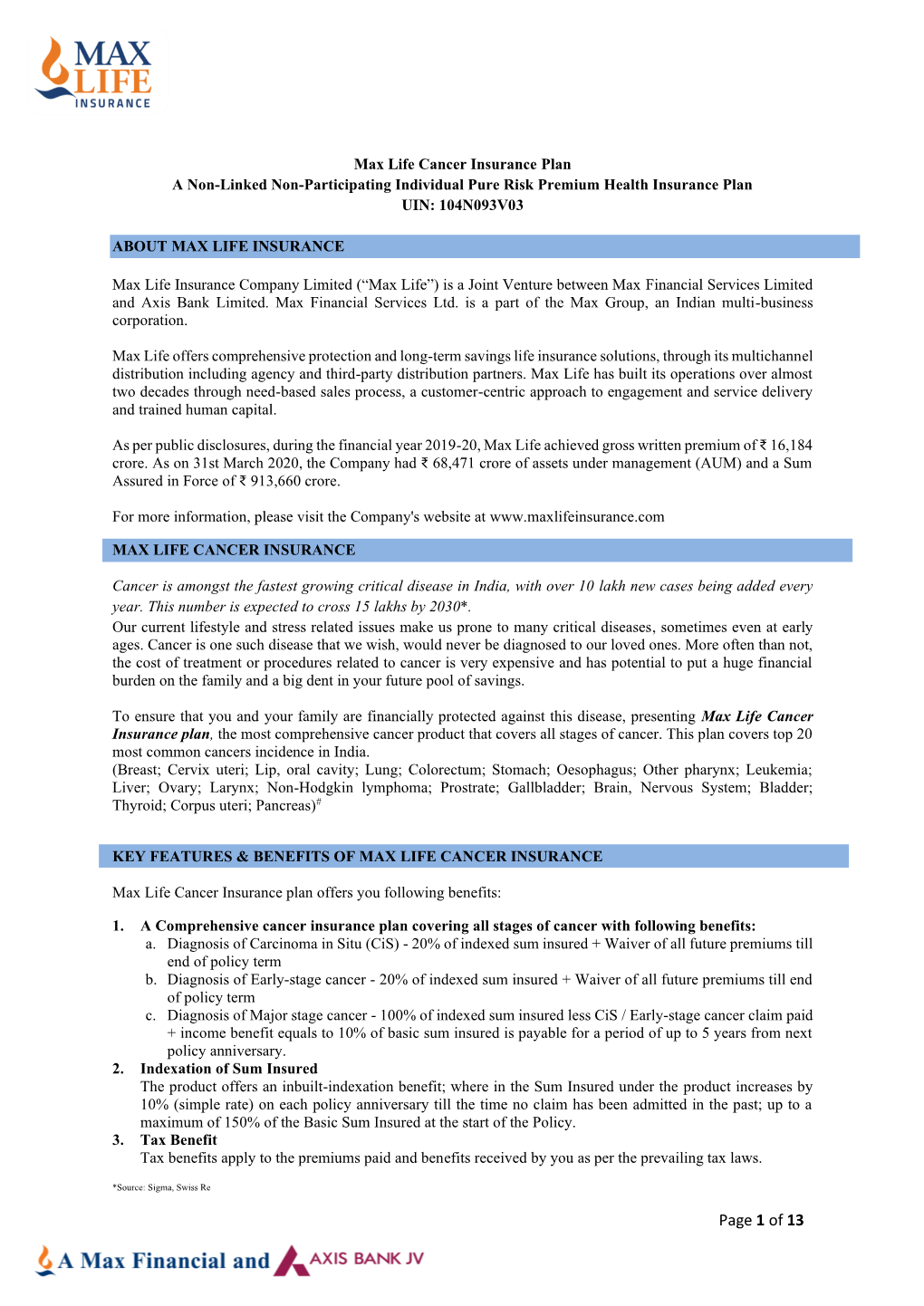 Max Life Cancer Insurance Plan a Non-Linked Non-Participating Individual Pure Risk Premium Health Insurance Plan UIN: 104N093V03