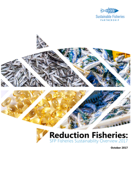 Reduction Fisheries: SFP Fisheries Sustainability Overview 2017