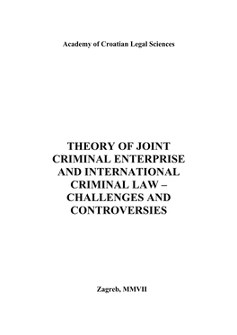 Theory of Joint Criminal Enterprise and International Criminal Law – Challenges and Controversies