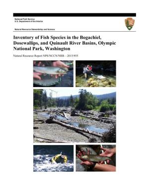 Inventory of Fish Species in the Bogachiel, Dosewallips, and Quinault River Basins, Olympic National Park, Washington