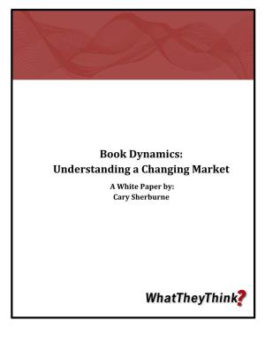 Book Dynamics: Understanding a Changing Market