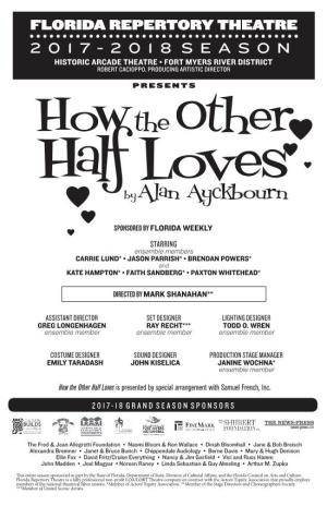 How the Other Half Loves Is Presented by Special Arrangement with Samuel French, Inc
