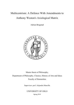 Multicentrism: a Defence with Amendments to Anthony Weston's Axiological Matrix
