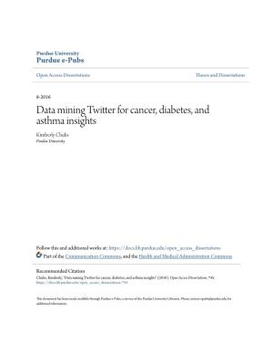 Data Mining Twitter for Cancer, Diabetes, and Asthma Insights Kimberly Chulis Purdue University