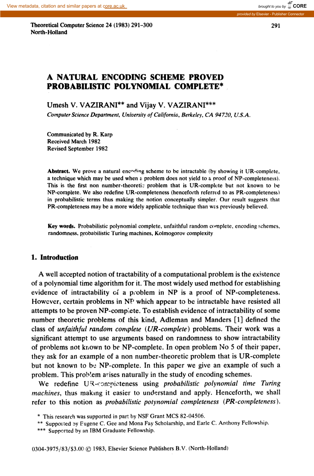 A Natural Encoding Scheme Proved Probabilistic Polynomial Complete*