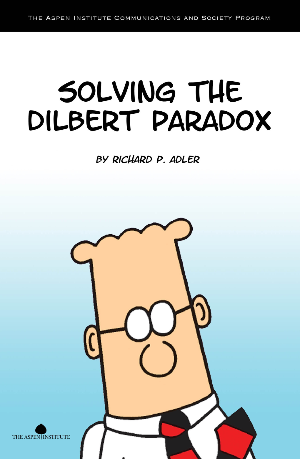 Solving the Dilbert Paradox