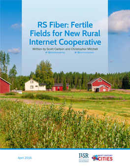 RS Fiber: Fertile Fields for New Rural Internet Cooperative Written by Scott Carlson and Christopher Mitchell @Sdcmediawriter @Communitynets