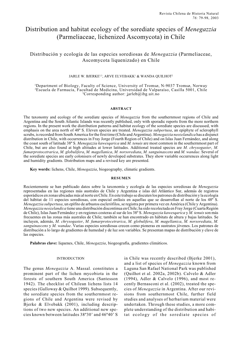 Distribution and Habitat Ecology of the Sorediate Species of Menegazzia (Parmeliaceae, Lichenized Ascomycota) in Chile