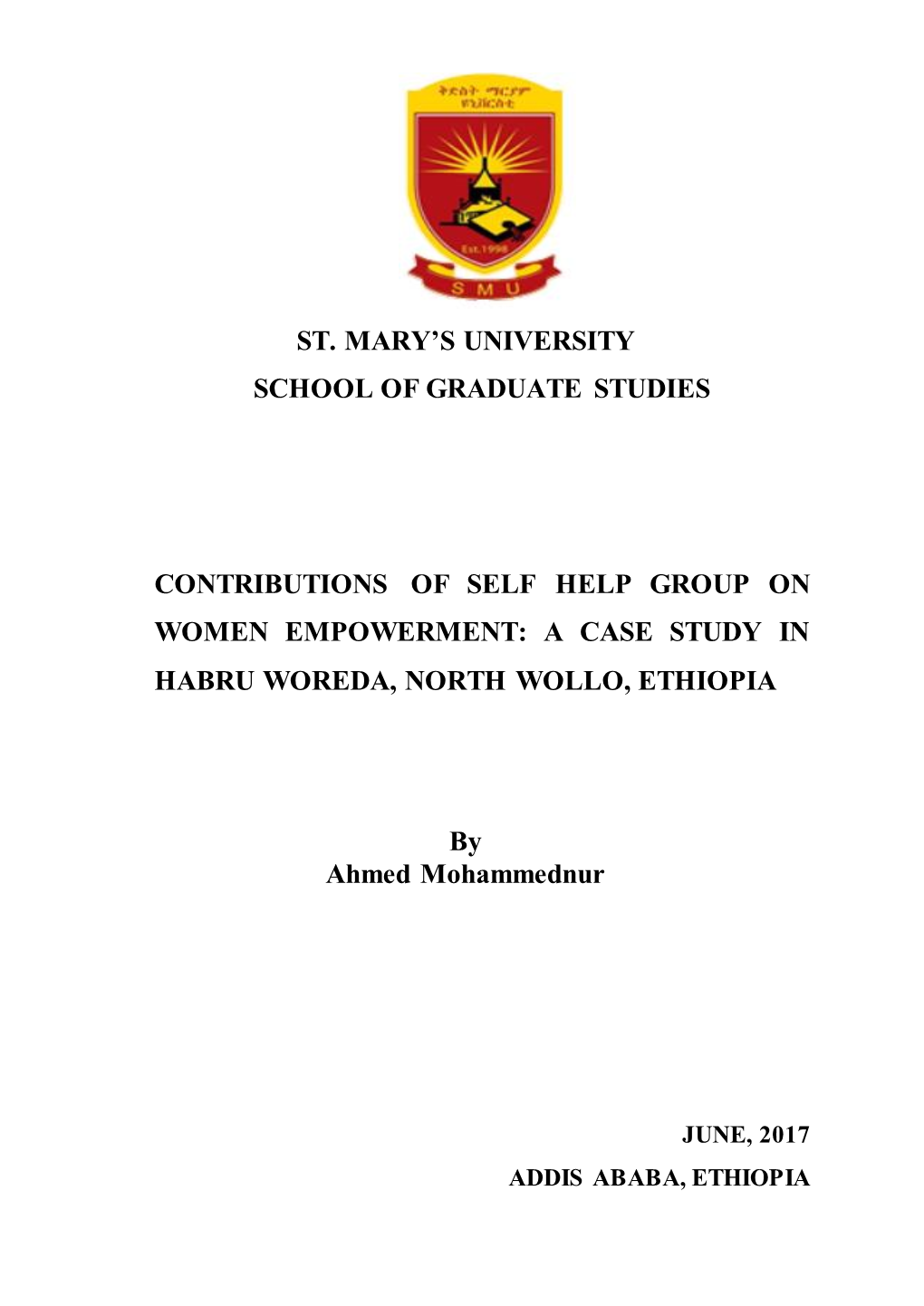 St. Mary's University School of Graduate Studies Contributions of Self Help Group on Women Empowerment: a Case Study in Habru