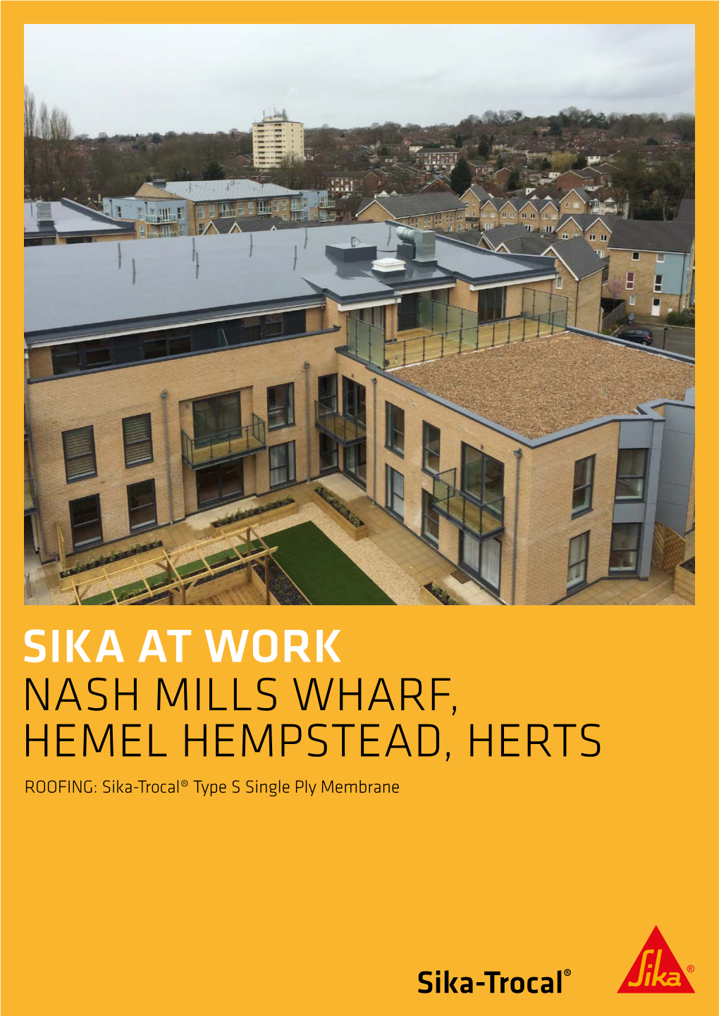 NASH MILLS WHARF, HEMEL HEMPSTEAD, HERTS ROOFING: Sika-Trocal® Type S Single Ply Membrane