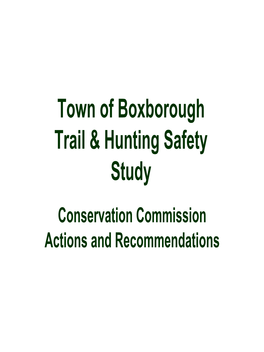 Town of Boxborough Trail & Hunting Safety Study