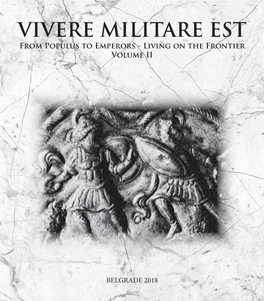 VIVERE MILITARE EST from Populus to Emperors - Living on the Frontier Volume II