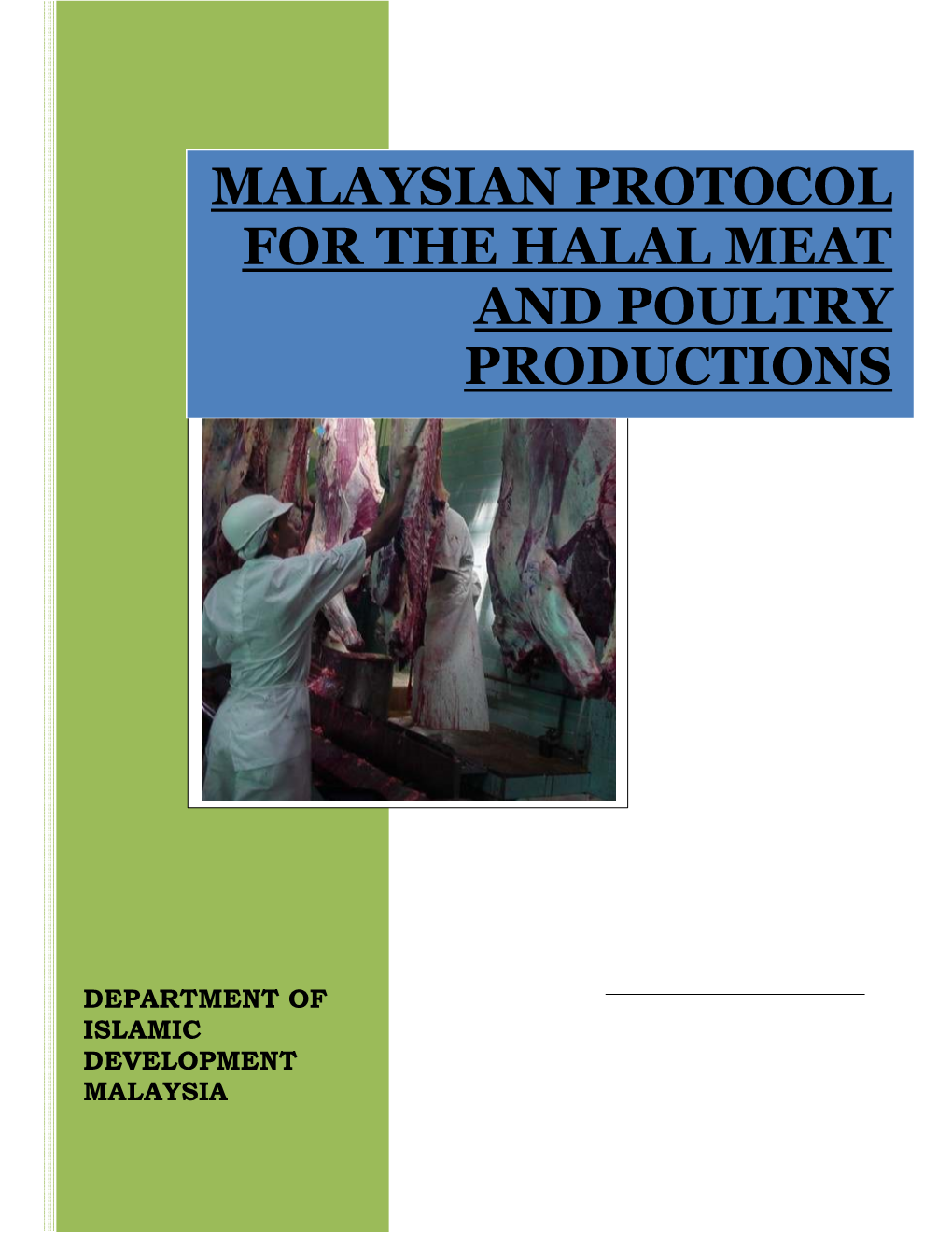 Malaysian Protocol for the Halal Meat and Poultry Productions