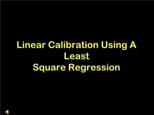 Linear Calibration Using a Least Square Regression