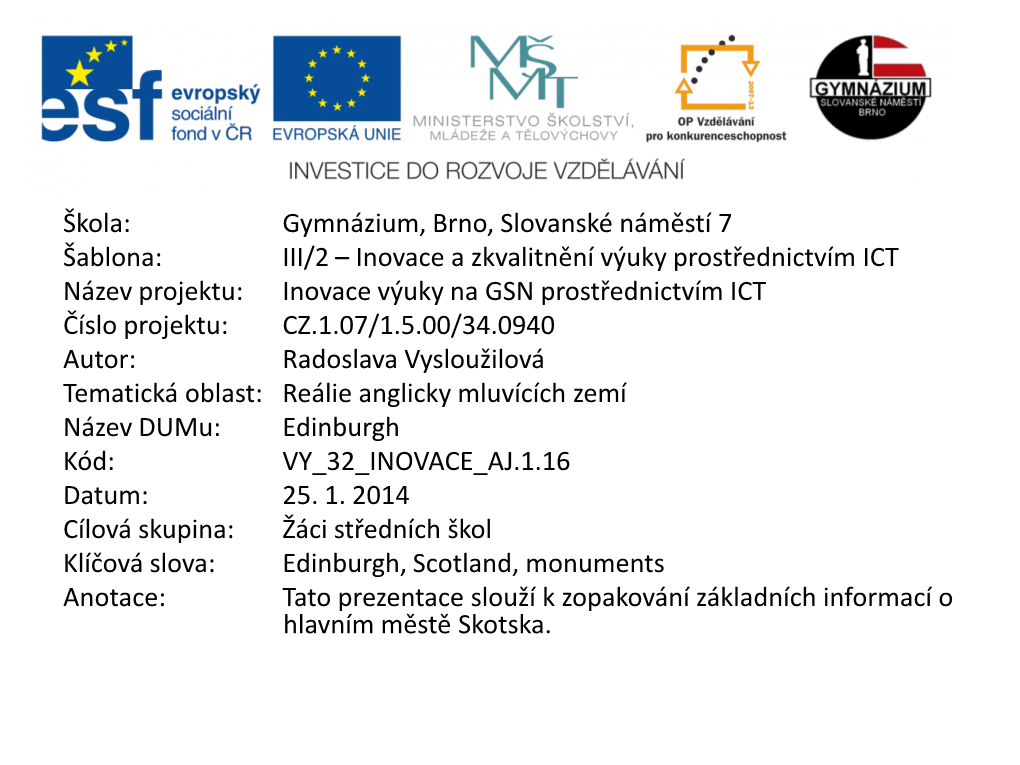 Edinburgh Kód: VY 32 INOVACE AJ.1.16 Datum: 25