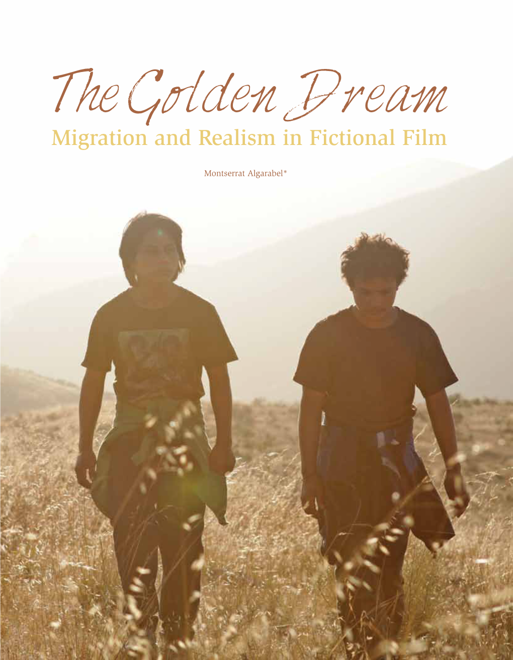 The Golden Dream Migration and Realism in Fictional Film