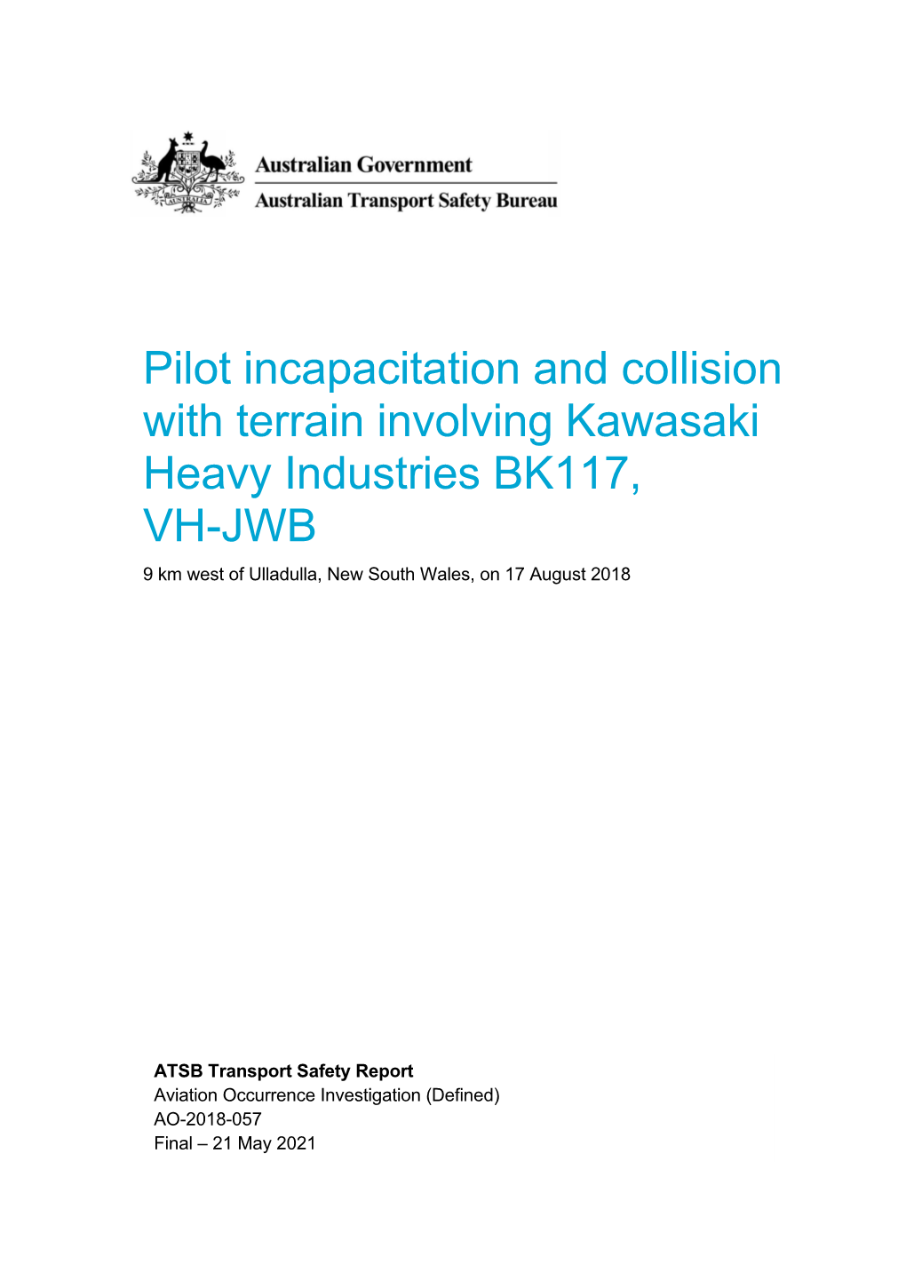 Pilot Incapacitation and Collision with Terrain Involving Kawasaki Heavy Industries BK117, VH-JWB 9 Km West of Ulladulla, New South Wales, on 17 August 2018