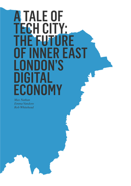 Tech City: the Future of Inner East London’S Digital Economy