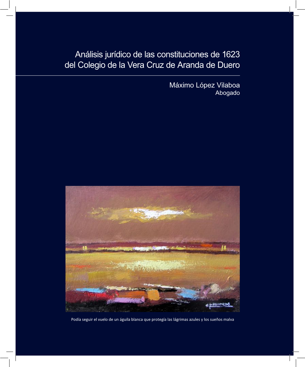 Análisis Jurídico De Las Constituciones De 1623 Del Colegio De La Vera Cruz De Aranda De Duero