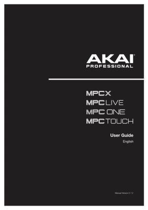 User Guide: MPC X, MPC Live, MPC One, MPC Touch