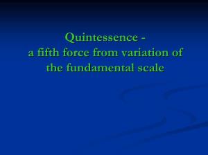 Quintessencequintessence -- Aa Fifthfifth Forceforce Fromfrom Variationvariation Ofof Thethe Fundamentalfundamental Scalescale Ωωmm ++ XX == 11