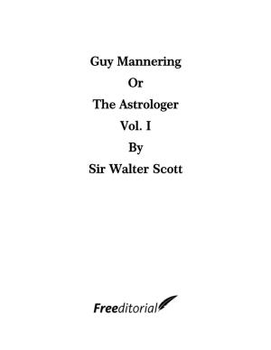 Guy Mannering Or the Astrologer Vol. I by Sir Walter Scott
