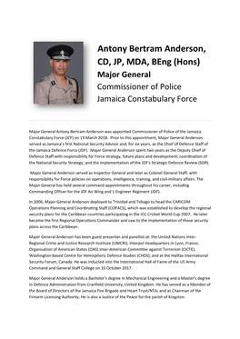 Antony Bertram Anderson, CD, JP, MDA, Beng (Hons) Major General Commissioner of Police Jamaica Constabulary Force