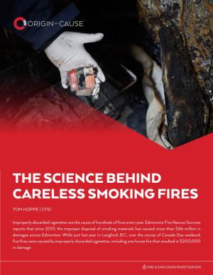 The Science Behind Careless Smoking Fires Tom Hoppe | Cfei