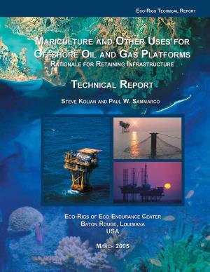 Mariculture and Other Use for Offshore Oil and Gas Platforms