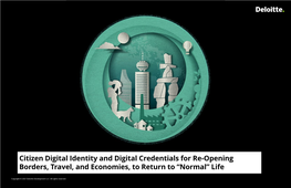 Citizen Digital Identity and Digital Credentials for Re-Opening Borders, Travel, and Economies, to Return to “Normal” Life