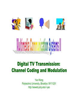 Digital TV Transmission: Channel Coding and Mod Channel Coding and Modulation