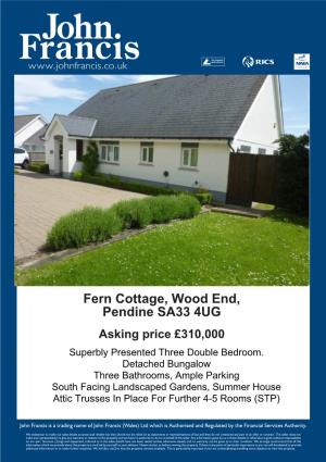 Fern Cottage, Wood End, Pendine SA33 4UG Asking Price £310,000 • Superbly Presented Three Double Bedroom