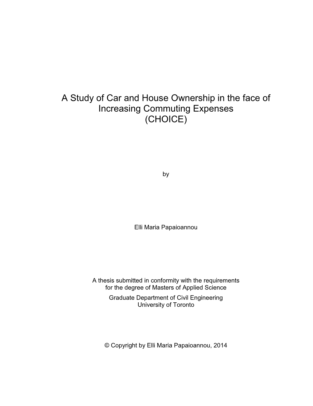 A Study of Car and House Ownership in the Face of Increasing Commuting Expenses (CHOICE)