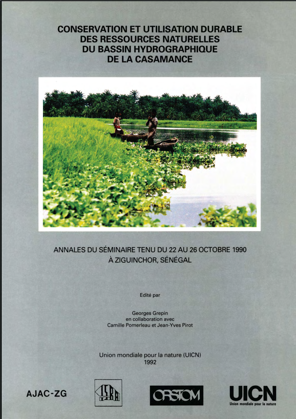 Conservation Et Utilisation Durable Des Ressources Naturelles Du Bassin Hydrographique De La Casamance