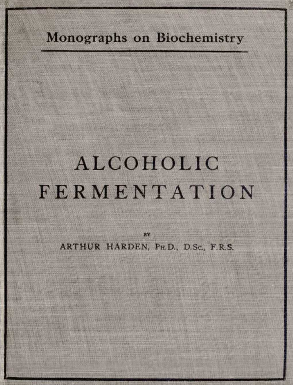 Alcoholic Fermentation by Arthur Harden