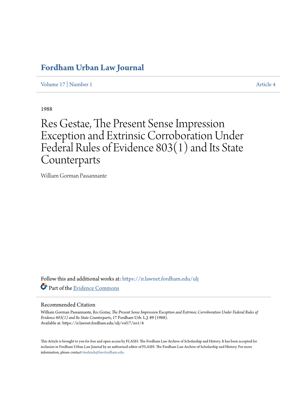 Res Gestae, the Present Sense Impression Exception and Extrinsic Corroboration Under Federal Rules of Evidence 803(1) and Its State Counterparts, 17 Fordham Urb