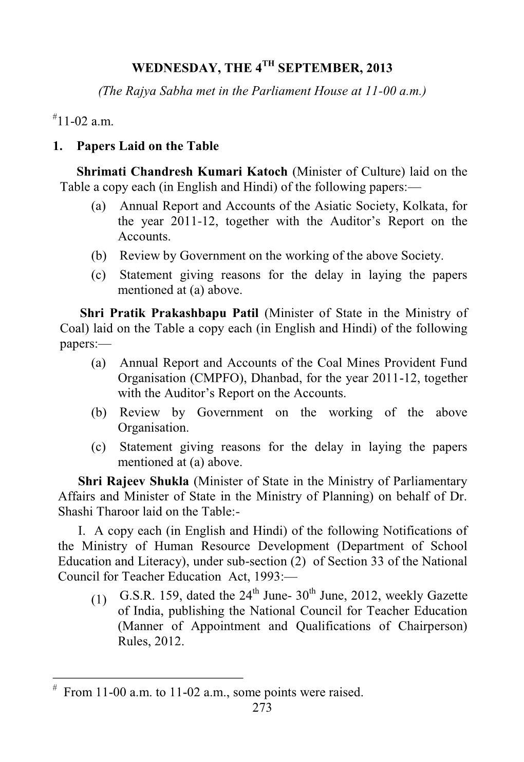 The Rajya Sabha Met in the Parliament House at 11-00 Am