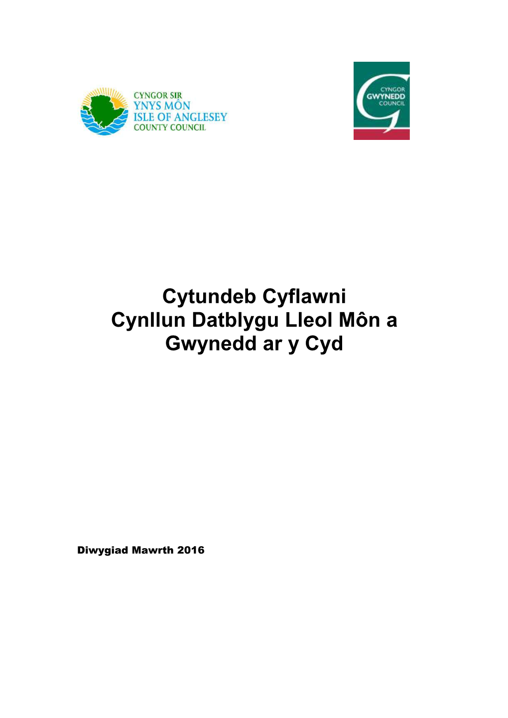 Cytundeb Cyflawni Cynllun Datblygu Lleol Môn a Gwynedd Ar Y Cyd