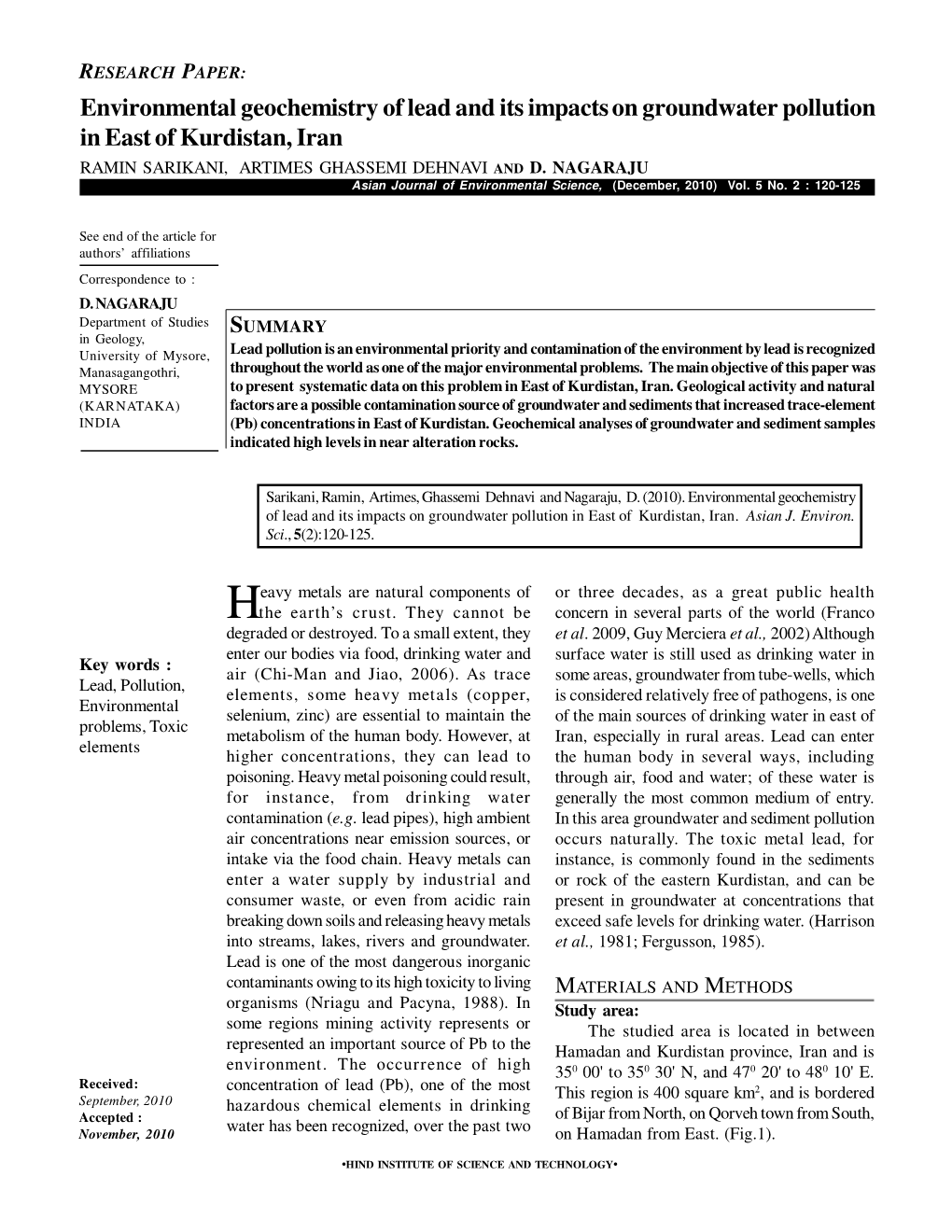 Environmental Geochemistry of Lead and Its Impacts on Groundwater Pollution in East of Kurdistan, Iran RAMIN SARIKANI, ARTIMES GHASSEMI DEHNAVI and D