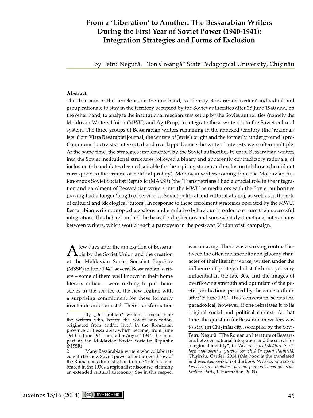 To Another. the Bessarabian Writers During the First Year of Soviet Power (1940-1941): Integration Strategies and Forms of Exclusion