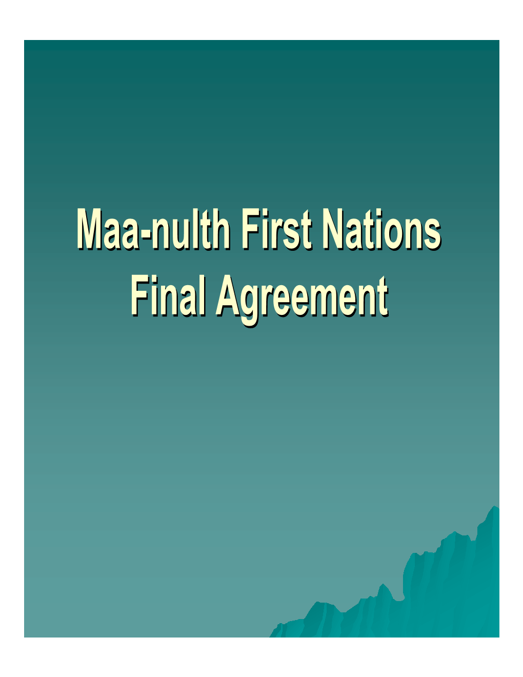 Maa-Nulth First Nations Final Agreement