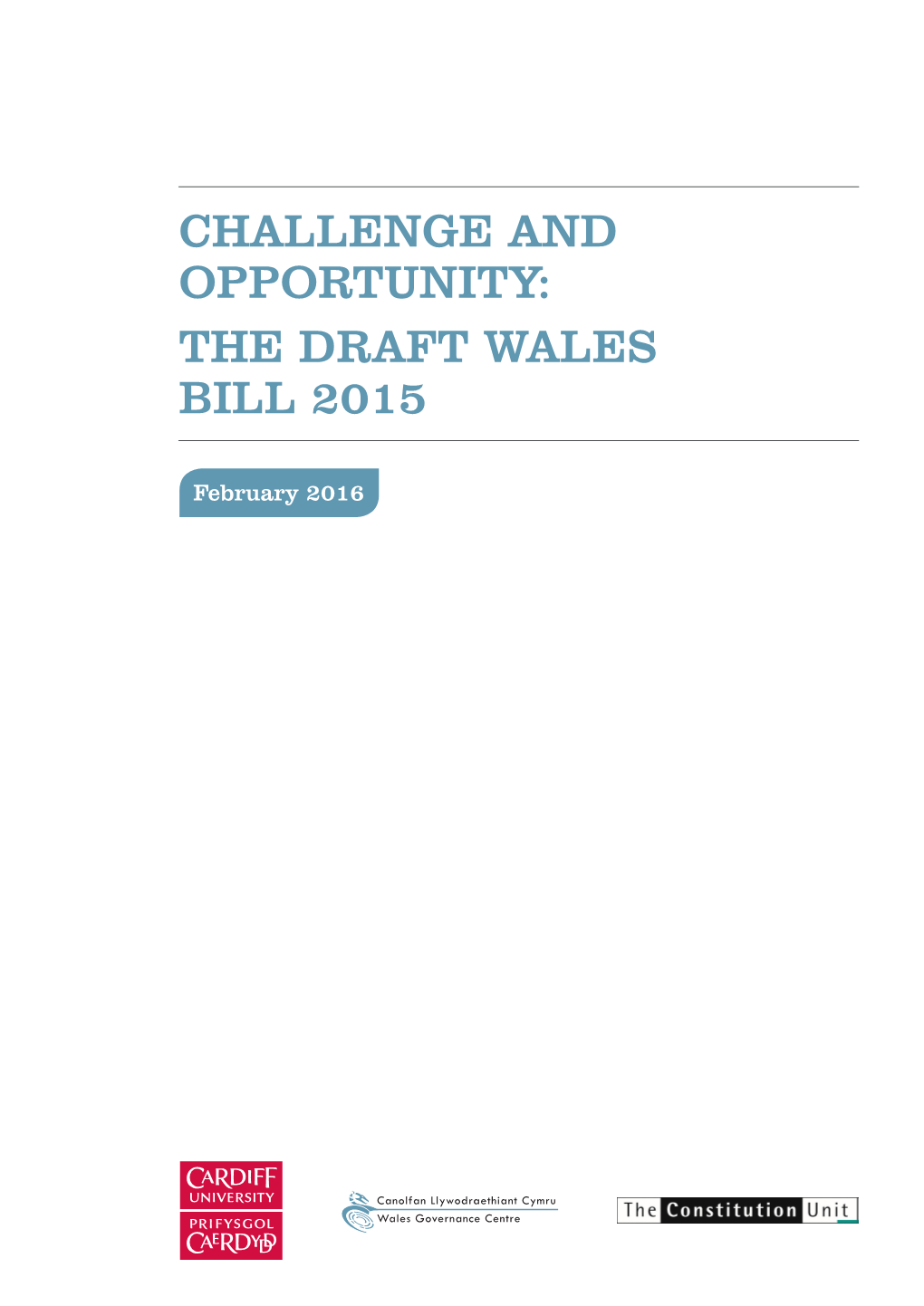 Challenge and Opportunity: the Draft Wales Bill 2015