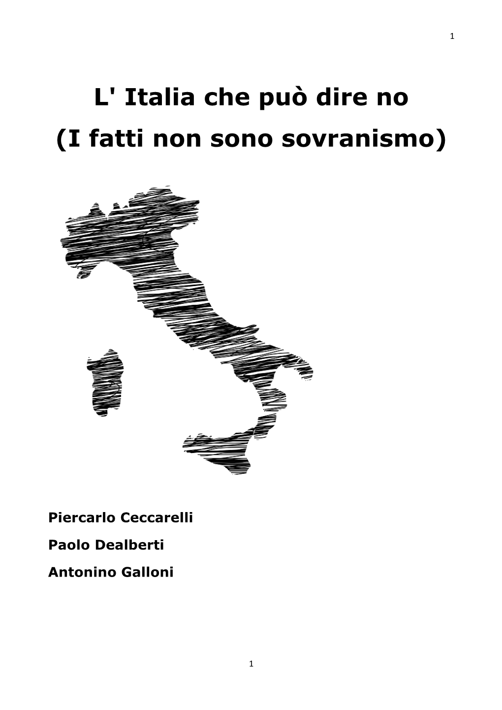 L' Italia Che Può Dire No (I Fatti Non Sono Sovranismo)