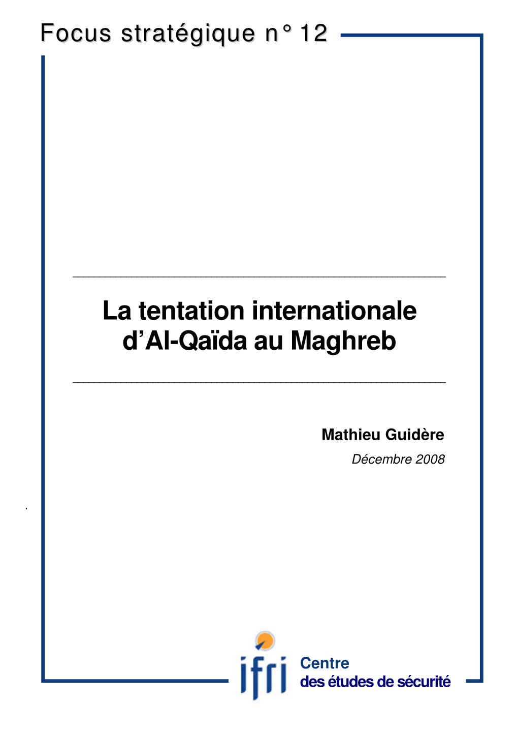 La Tentation Internationale D'al-Qaïda Au Maghreb